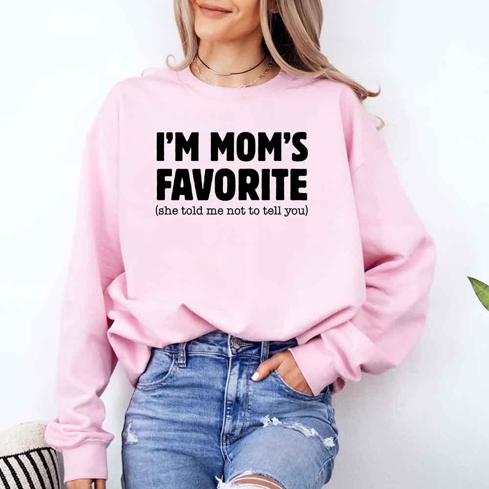 I’m Mom’s Favorite Unisex Sweatshirt - Funny Mom’s Favorite Son & Daughter Sweater