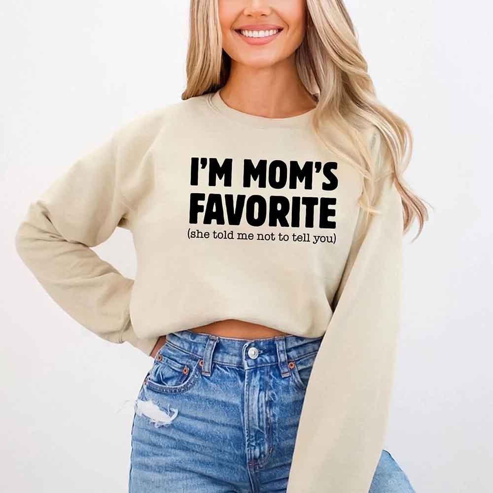 I’m Mom’s Favorite Unisex Sweatshirt - Funny Mom’s Favorite Son & Daughter Sweater