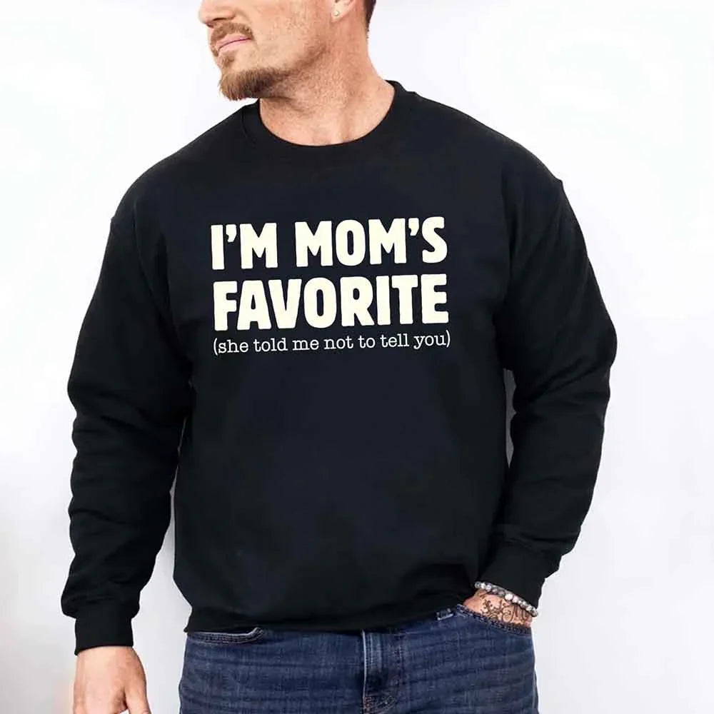 I’m Mom’s Favorite Unisex Sweatshirt - Funny Mom’s Favorite Son & Daughter Sweater
