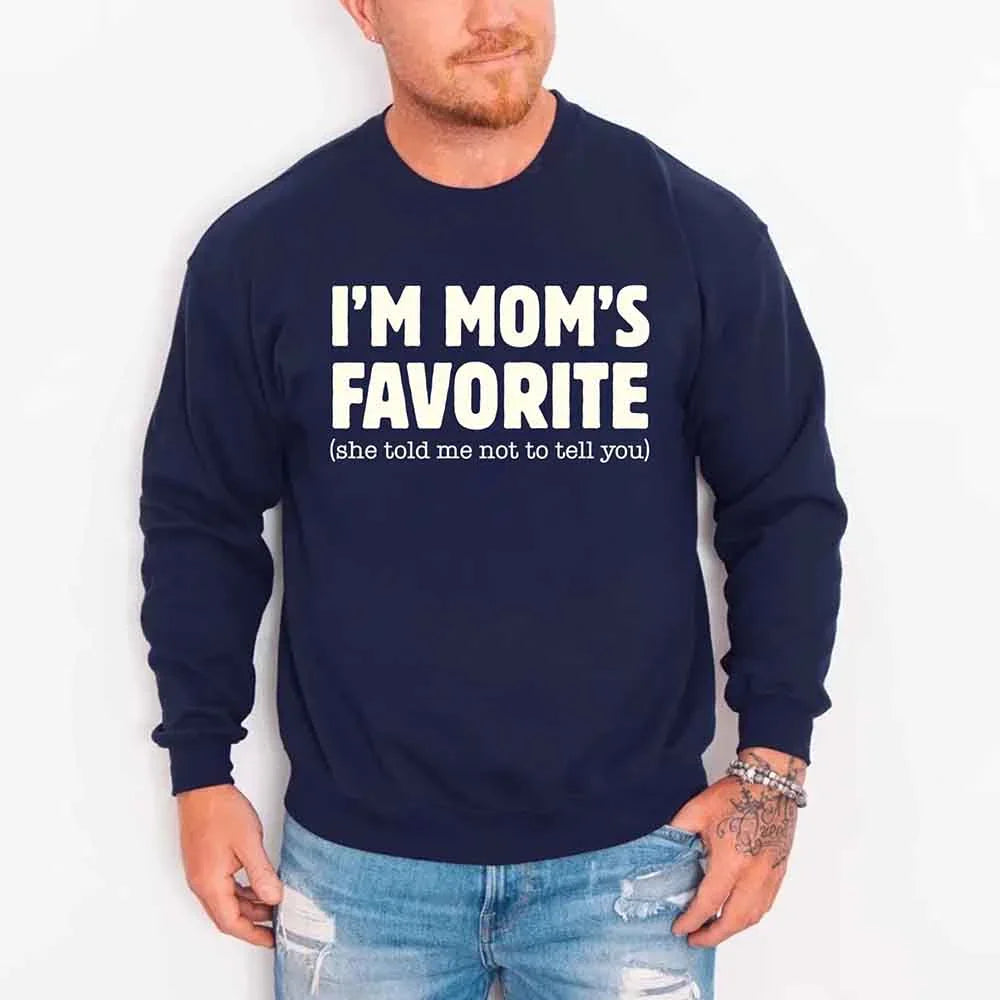 I’m Mom’s Favorite Unisex Sweatshirt - Funny Mom’s Favorite Son & Daughter Sweater